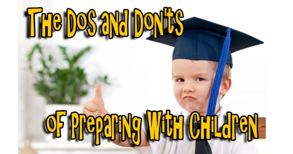 The-Dos-and-Donts-of-Preparing-With-Children