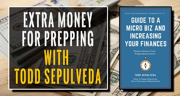 Extra Money for Prepping With Todd Sepulveda